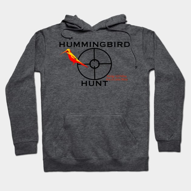 Hummingbird Hunt (Humor) Hoodie by L'Appel du Vide Designs by Danielle Canonico